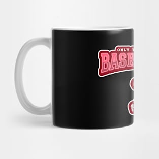 Only The Best Play Basketball Mug